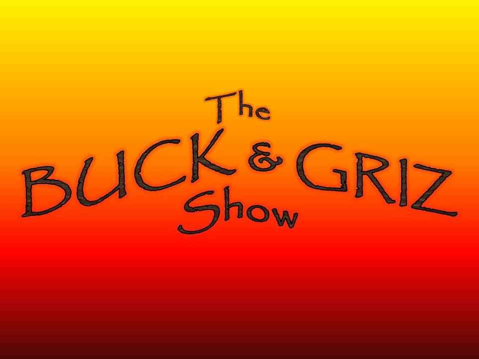 The Buck & Griz Show Live at The Virtual Lyric