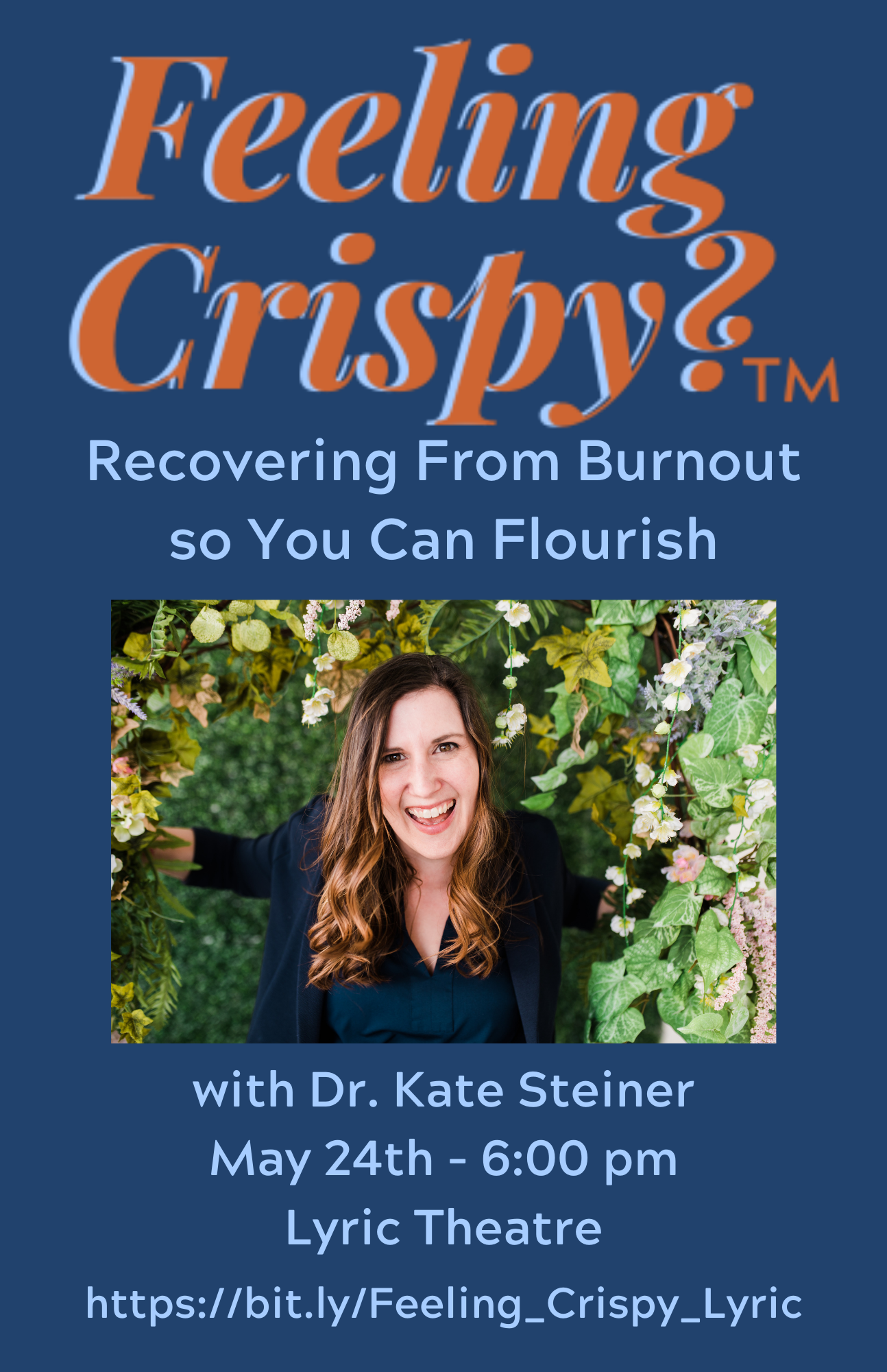 Feeling Crispy? Recovering From Burnout So You Can Flourish by Dr. Kate Steiner