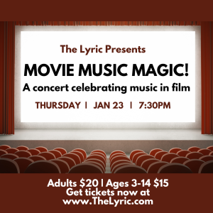 The Lyric Theatre Presents Movie Music Magic